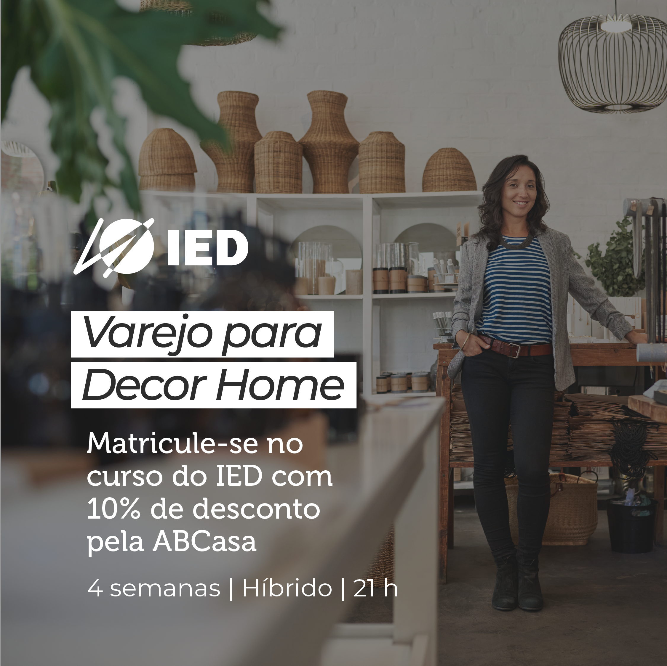 IED SP oferece curso inédito de visual merchandising para home décor